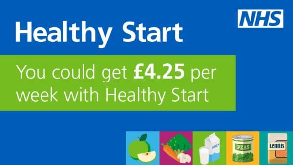 Healthy Start Poster stating that 'you could get £4.25 per week with healthy start'.